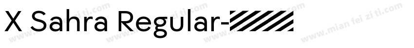 X Sahra Regular字体转换